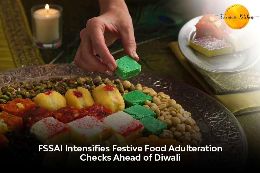 FSSAI Intensifies Festive Food Adulteration Checks Ahead of Diwali 